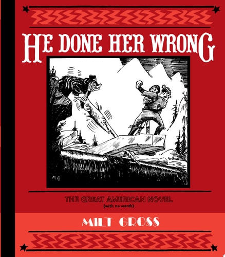 He Done Her Wrong — Milt Gross