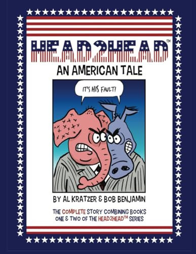 Head2Head: An American Tale: The Complete Story Combining Books One and Two of the Head2Head Series. — Kratzer, Al