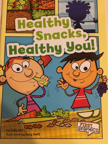 Healthy Snacks, Healthy You! [Scholastic] — Sally Lee