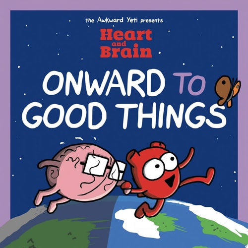 Heart and Brain: Onward to Good Things! A Heart and Brain Collection — Nick Seluk