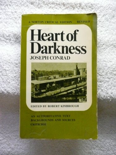 Heart of Darkness An Authoritative Text, Backgrounds and Sources, Criticism — Joseph Conrad