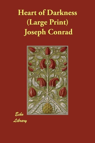 Heart of Darkness ‘As Powerful a Condemnation of Imperialism as Has Ever Been Written’ — Joseph. Conrad