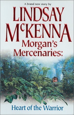 Heart of the Warrior — Lindsay McKenna