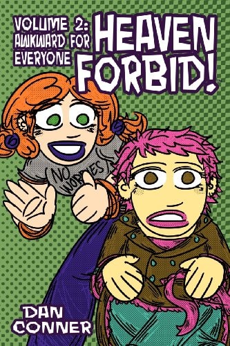 Heaven Forbid! Awkward for Everyone — Dan Conner