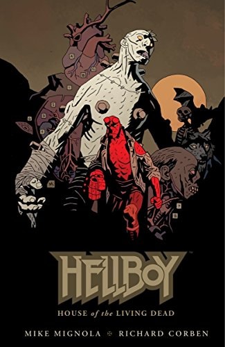 Hellboy: House of the Living Dead — Mike Mignola
