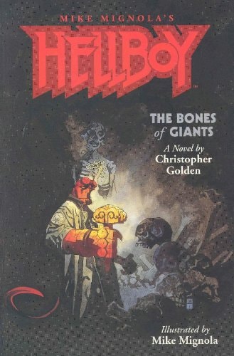 Hellboy: The Bones of Giants Illustrated Novel — Christopher Golden