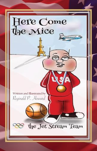 Here Come the Mice The Jet Stream Team — Reginald P Howard