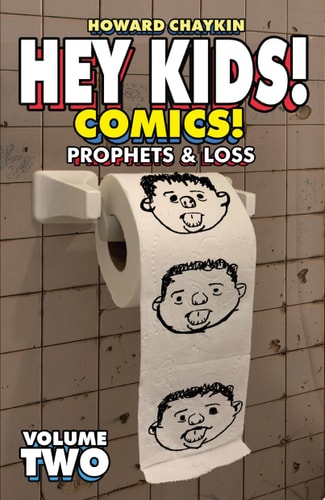 Hey Kids! Comics! Vol. 2: Prophets & Loss — Howard Chaykin
