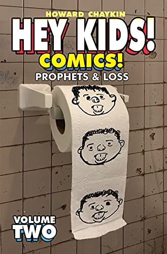 Hey Kids! Comics! Volume 2: Prophets & Loss — Howard Chaykin