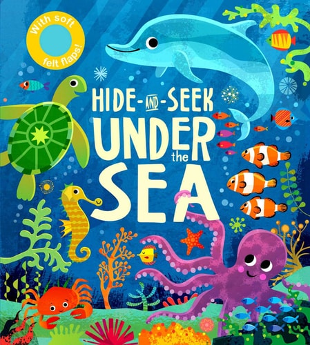Hide-and-Seek: Under the Sea — Editors of Silver Dolphin Books