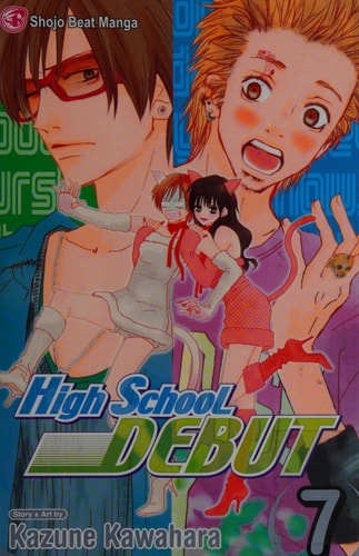 High School Debut, Vol. 7 — Kazune Kawahara