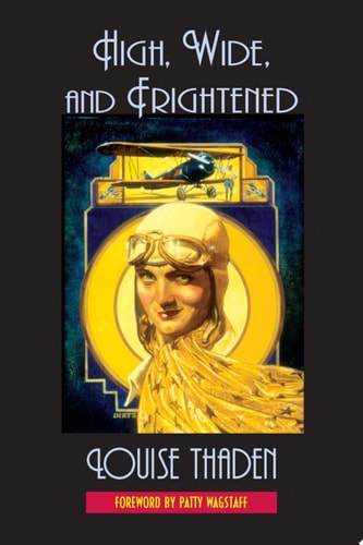 High, Wide, and Frightened — Louise Thaden