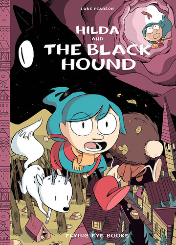 Hilda and the Black Hound Hilda Book 4 — Luke Pearson