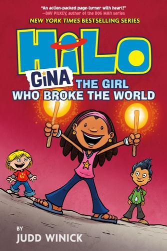 Hilo Book 7: Gina—The Girl Who Broke the World — Judd Winick