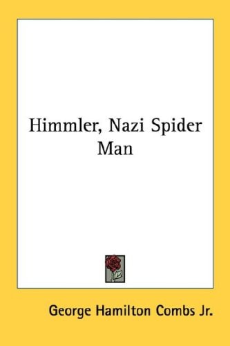 Himmler, Nazi Spider Man — Combs Jr., George Hamilton