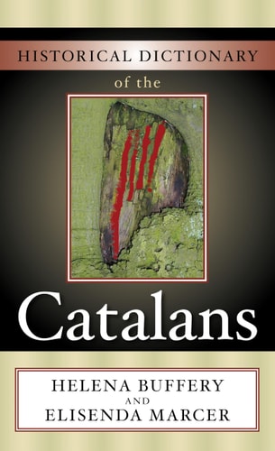 Historical Dictionary of the Catalans — Helena Buffery