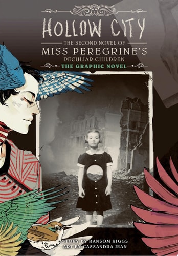 Hollow City: The Graphic Novel The Second Novel of Miss Peregrine’s Peculiar Children — Ransom Riggs