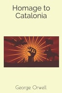 Homage to Catalonia — George Orwell