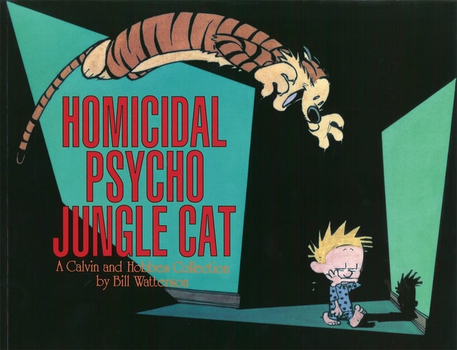 Homicidal Psycho Jungle Cat A Calvin and Hobbes Collection — Bill Watterson
