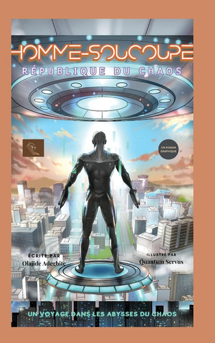 Homme Soucoupe Republique Du Chaos — Olajide Adegbite