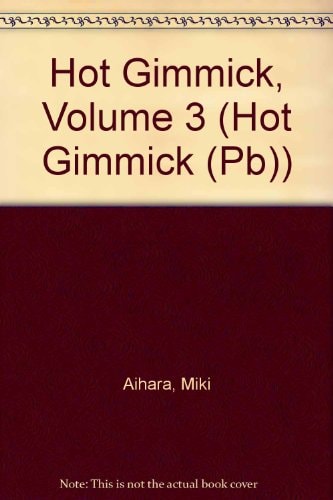 Hot Gimmick, Volume 3 — Miki Aihara