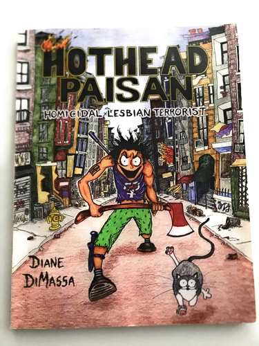 Hothead Paisan Homicidal Lesbian Terrorist — Diane DiMassa