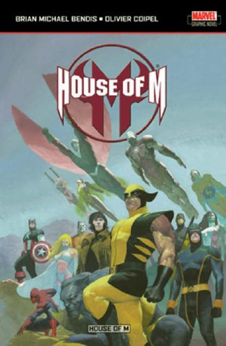House of M — Brian Michael Bendis
