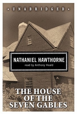 House of the Seven Gables — Hawthorne, Nathaniel
