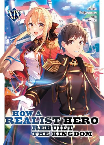 How a Realist Hero Rebuilt the Kingdom (Light Novel) Vol. 19 — Dojyomaru