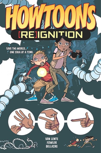 Howtoons: Reignition DIY Adventure STEAM Book for Kids — Fred Van Lente