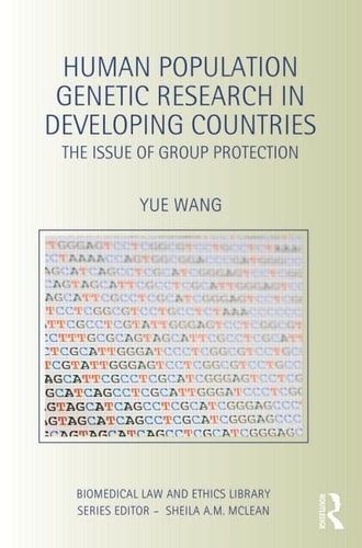 Human Population Genetic Research in Developing Countries The Issue of Group Protection — Yue Wang