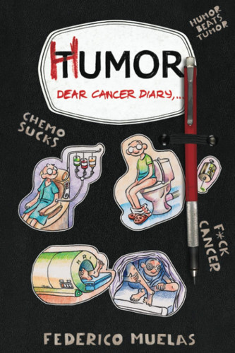 Humor Dear Cancer Diary — Federico Muelas