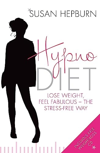 Hypnodiet Lose Weight, Feel Fabulous – the Stress-free Way — Susan Hepburn