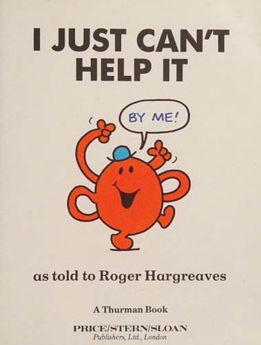 I Just Can’t Help it — Roger Hargreaves