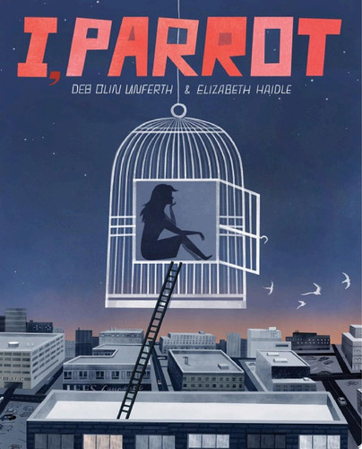 I, Parrot — Deb Olin Unferth
