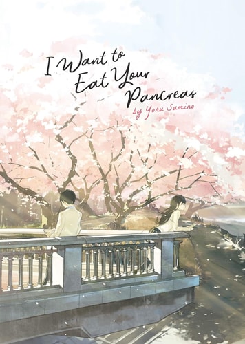 I Want to Eat Your Pancreas (Light Novel) — Yoru Sumino