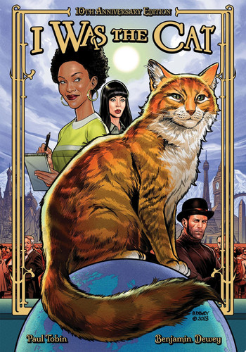 I Was the Cat 10th Anniversary Edition — Paul Tobin