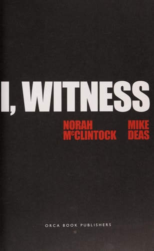 I, Witness — Norah McClintock
