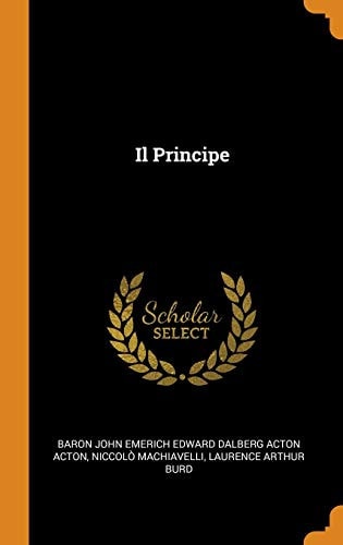 Il Principe — Baron John Emerich Edward Dalberg Acton