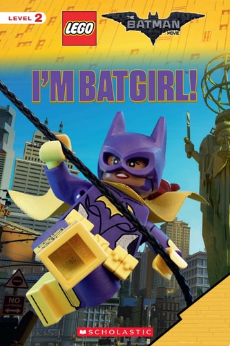 I’m Batgirl! (The LEGO Batman Movie: Reader) — Tracey West