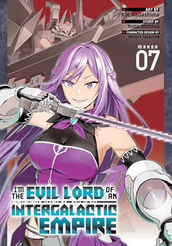 I’m the Evil Lord of an Intergalactic Empire! (Manga) Vol. 7 — Yomu Mishima