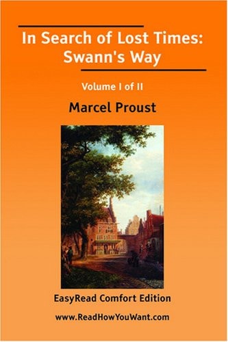 In Search of Lost Times: Swann’s Way: Easyread Comfort Edition — Proust, Marcel