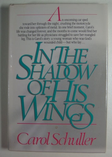 In the Shadow of His Wings — Carol Schuller