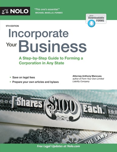 Incorporate Your Business A Step-by-Step Guide to Forming a Corporation in Any State — Anthony Mancuso