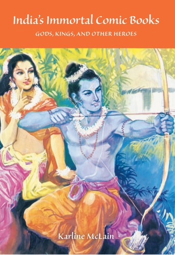 India’s Immortal Comic Books Gods, Kings, and Other Heroes — Karline McLain