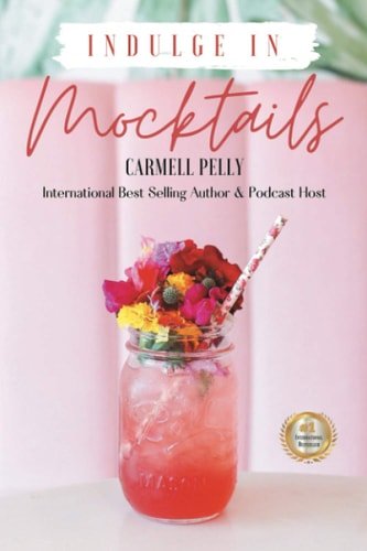 Indulge in Mocktails — Carmell Pelly