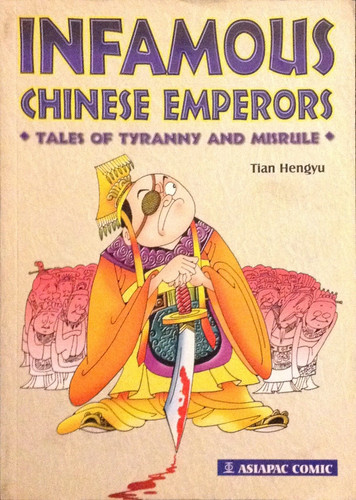 Infamous Chinese Emperors Tales of Tyranny and Misrule — Tian Hengyu