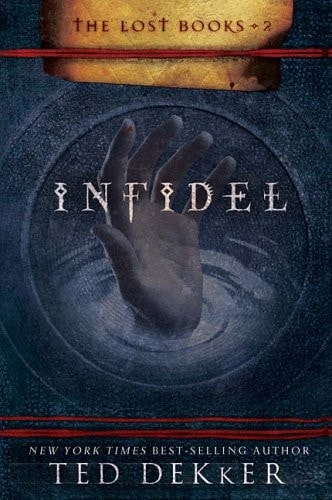 Infidel — Ted Dekker