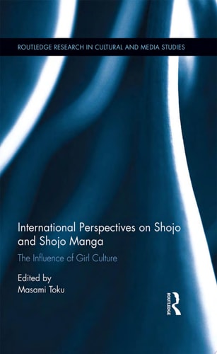 International Perspectives on Shojo and Shojo Manga The Influence of Girl Culture — Masami Toku