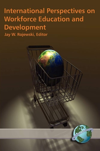 International Perspectives on Workforce Education and Development — Jay W. Rojewski